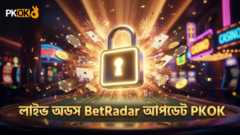 লাইভ অডস নিয়মিত আপডেট হয় BetRadar-এর মাধ্যমে